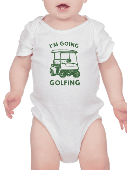 I'm Going Golfing Bodysuit -SmartPrintsInk Designs