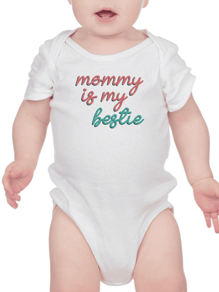 Mommy Is My Bestie Bodysuit Baby's -SmartPrintsInk Designs