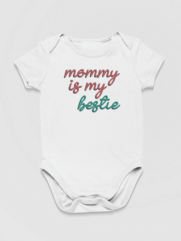 Mommy Is My Bestie Bodysuit Baby's -SmartPrintsInk Designs