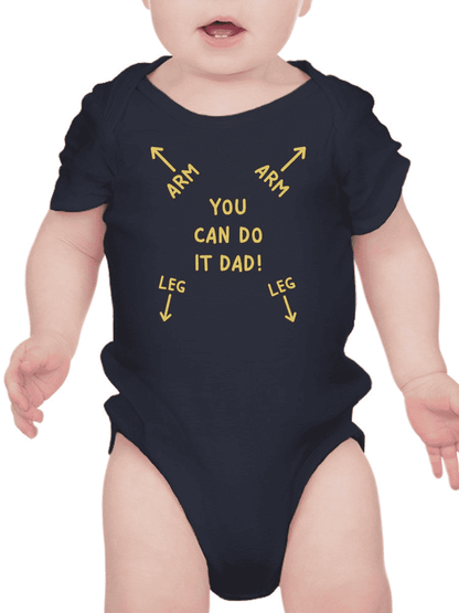 You Can Do It Dad! Quote Bodysuit Baby's -SmartPrintsInk Designs