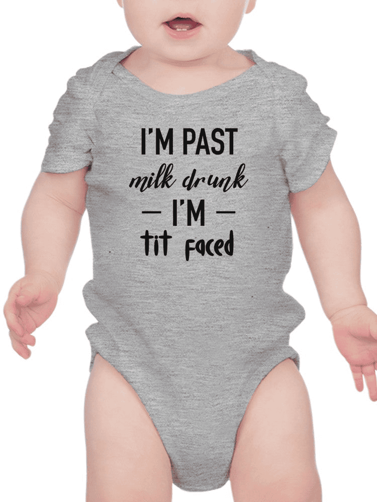 I'm Past Milk Quote Bodysuit Baby's -SmartPrintsInk Designs