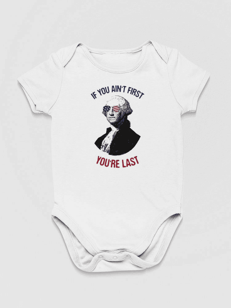 If You Ain't First Bodysuit Baby's -SmartPrintsInk Designs