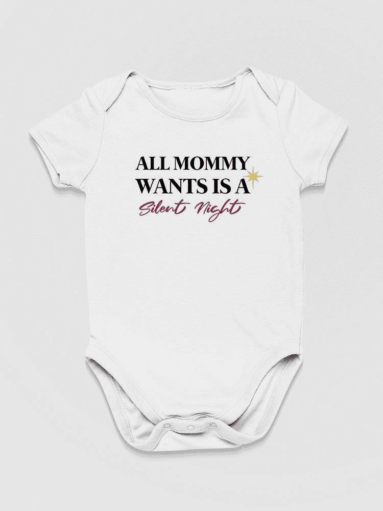 All Mommy Wants, Quote Bodysuit Baby's -SmartPrintsInk Designs