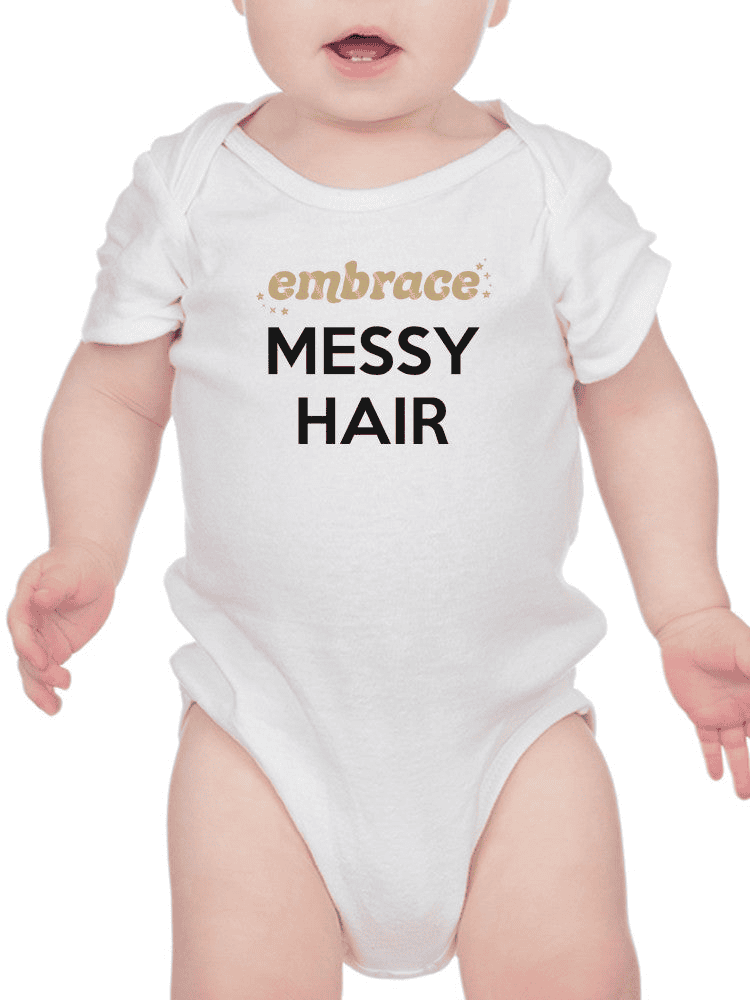 Embrace Messy Hair, Quote Bodysuit Baby's -SmartPrintsInk Designs