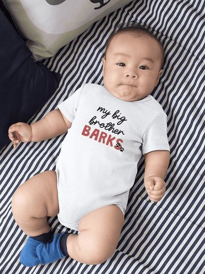 Brother Barks Quote Bodysuit Baby's -SmartPrintsInk Designs