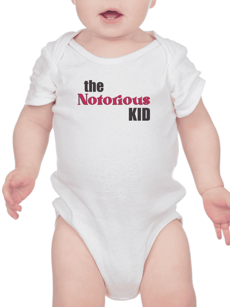 The Notorious Kid, Quote Bodysuit Baby's -SmartPrintsInk Designs