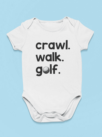 Crawl. Walk. Golf. Bodysuit Baby's -SmartPrintsInk Designs