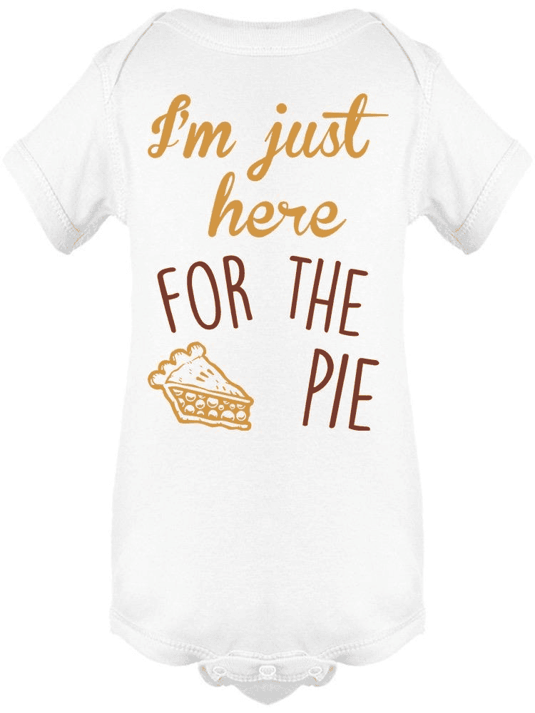 I'm Just Here For The Pie Baby's Bodysuit