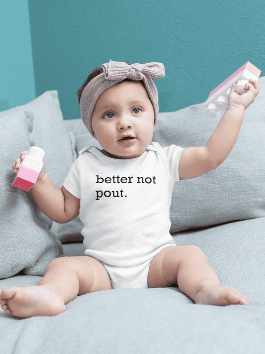 Better Not Pout Bodysuit -SmartPrintsInk Designs