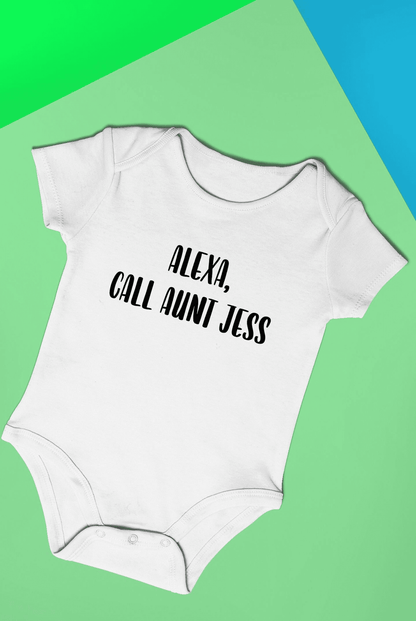 Alexa, Call Aunt... Bodysuit -Custom Designs