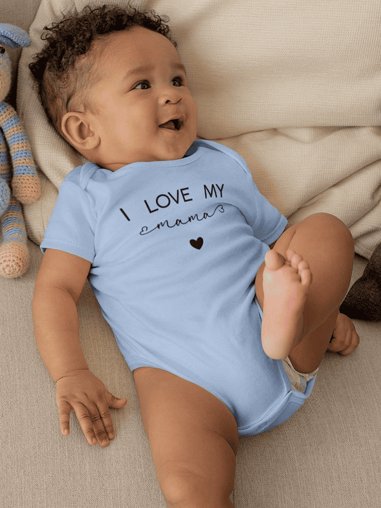 I Love My Mama Bodysuit -Custom Designs