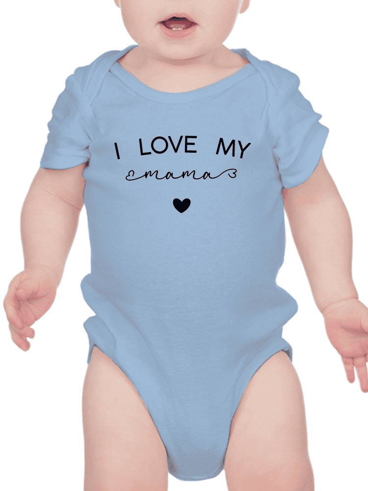 I Love My Mama Bodysuit -Custom Designs