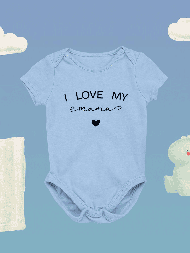 I Love My Mama Bodysuit -Custom Designs