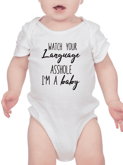 Watch Your Language I'm A Baby Bodysuit -SmartPrintsInk Designs