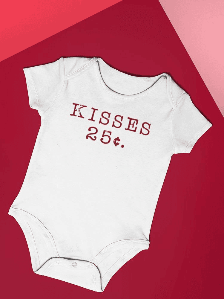 Kisses Are 25 Cents Bodysuit -SmartPrintsInk Designs