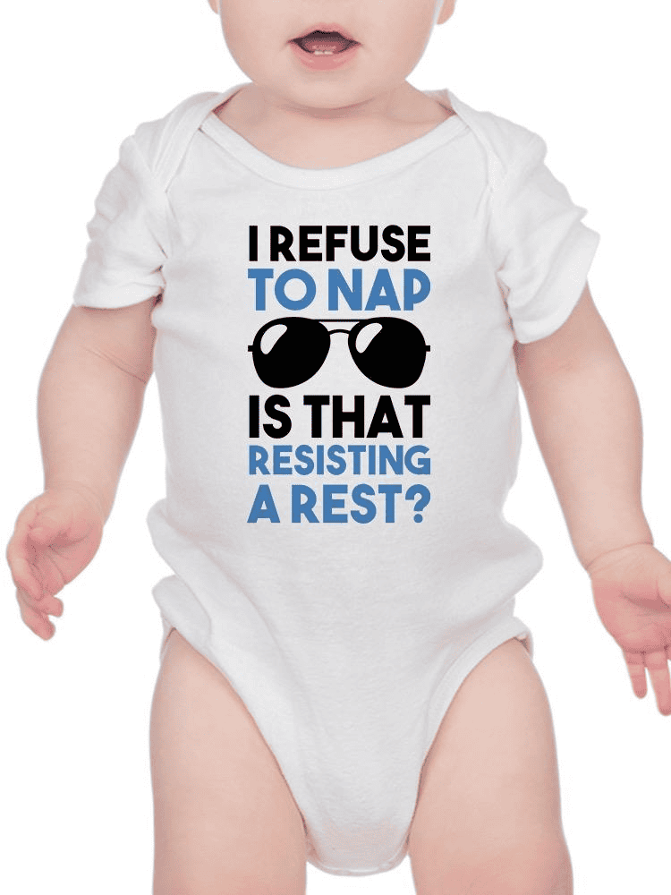 I Refuse To Nap Bodysuit -SmartPrintsInk Designs