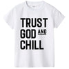 Trust God and Chill Shirt Baby & Kids T-Shirt Christian