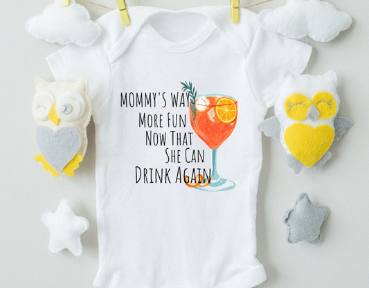 Mommy's Way More Fun Now That She Can Drink Again Bodysuit - The Little Big Store